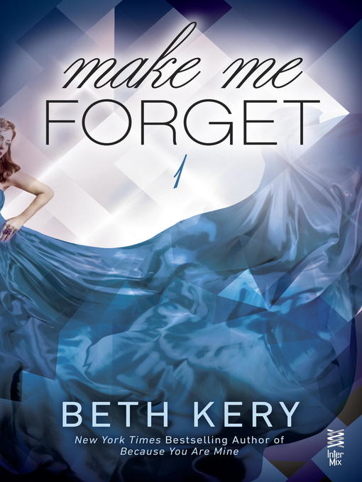 Title details for Make Me Forget by Beth Kery - Wait list